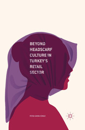 Beyond Headscarf Culture in Turkey's Retail Sector