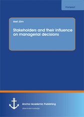 Stakeholders and their influence on managerial decisions