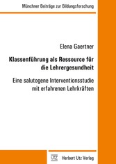 Klassenführung als Ressource für die Lehrergesundheit