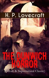 THE DUNWICH HORROR (Occult & Supernatural Classic)