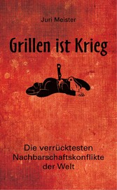 Grillen ist Krieg!