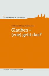 Glauben - (wie) geht das?