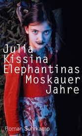 Elephantinas Moskauer Jahre.