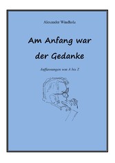 Am Anfang war der Gedanke