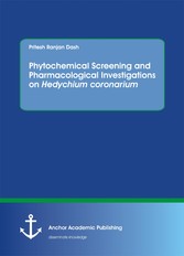 Phytochemical Screening and Pharmacological Investigations on Hedychium coronarium