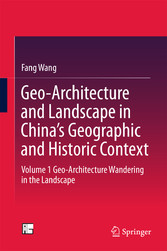 Geo-Architecture and Landscape in China's Geographic and Historic Context