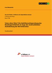 Taten ohne Täter? Die Gehilfenrechtsprechung des Bundesgerichtshofs im Zuge der strafrechtlichen Aufarbeitung der NS-Verbrechen