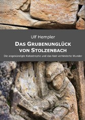 Das Grubenunglück von Stolzenbach