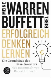 Erfolgreich denken lernen - Meine Warren-Buffett-Bibel