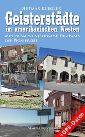 Geisterstädte im amerikanischen Westen