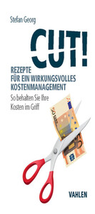 Cut! Rezepte für ein wirkungsvolles Kostenmanagement