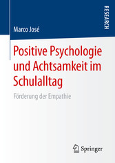 Positive Psychologie und Achtsamkeit im Schulalltag