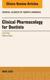 Pharmacology for the Dentist, An Issue of Dental Clinics of North America,