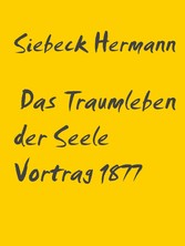 Das Traumleben der Seele Vortrag 1877