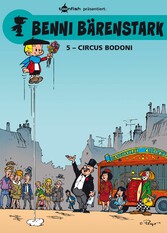 Benni Bärenstark Bd. 5: Circus Bodoni