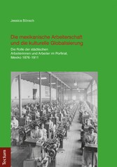 Die mexikanische Arbeiterschaft und die kulturelle Globalisierung