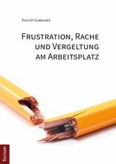 Frustration, Rache und Vergeltung am Arbeitsplatz