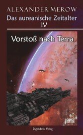 Das aureanische Zeitalter IV: Vorstoß nach Terra