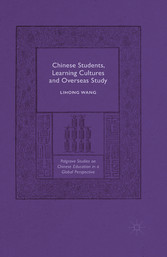 Chinese Students, Learning Cultures and Overseas Study