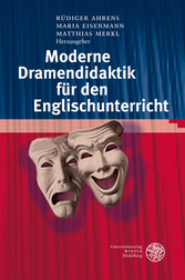 Moderne Dramendidaktik für den Englischunterricht