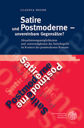 Satire und Postmoderne - unvereinbare Gegensätze?