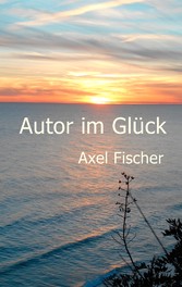 Autor im Glück