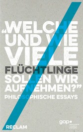 'Welche und wie viele Flüchtlinge sollen wir aufnehmen?'