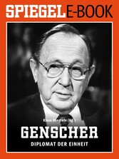 Hans-Dietrich Genscher - Diplomat der Einheit