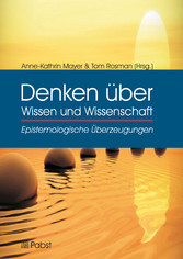 Denken über Wissen und Wissenschaft