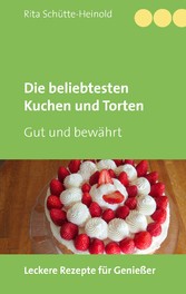 Die beliebtesten Kuchen und Torten