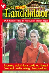 Der neue Landdoktor 17 - Arztroman