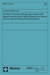 The Role of Standard-Setting Organizations with Regard to Balancing the Rights Between the Owners and the Users of Standard-Essential Patents