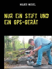 Nur ein Stift und ein GPS-Gerät