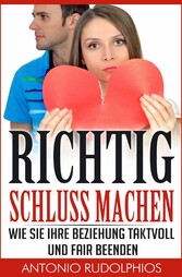 Richtig Schluss machen