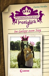 Pferdeinternat Inselglück - Im Galopp zum Sieg