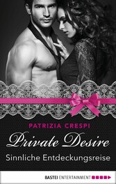 Private Desire - Sinnliche Entdeckungsreise