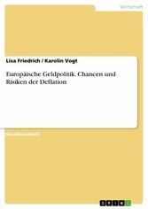 Europäische Geldpolitik. Chancen und Risiken der Deflation