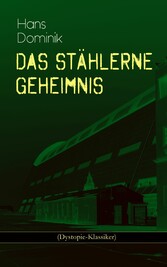 Das stählerne Geheimnis (Dystopie-Klassiker)