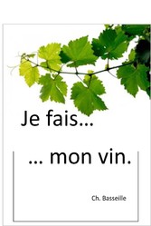 Je fais mon vin