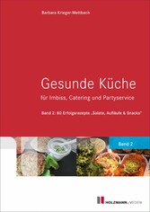 Gesunde Küche für Imbiss, Catering und Partyservice