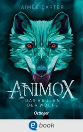 Animox 1. Das Heulen der Wölfe