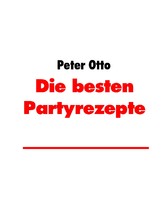 Die besten Partyrezepte