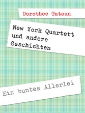 New York Quartett und andere Geschichten