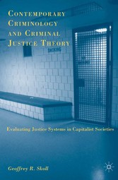 Contemporary Criminology and Criminal Justice Theory