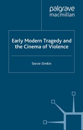 Early Modern Tragedy and the Cinema of Violence