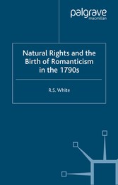 Natural Rights and the Birth of Romanticism in the 1790s