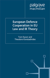 European Defence Cooperation in EU Law and IR Theory