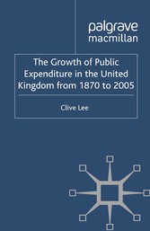 The Growth of Public Expenditure in the United Kingdom from 1870 to 2005