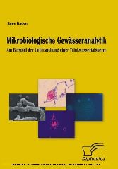 Mikrobiologische Gewässeranalytik. Am Beispiel der Untersuchung einer Trinkwassertalsperre