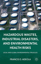 Hazardous Wastes, Industrial Disasters, and Environmental Health Risks